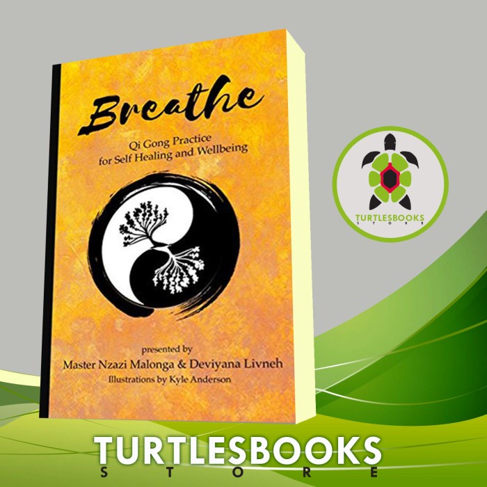 Breathe: Qi Gong Practice for Self Healing and Wellbeing