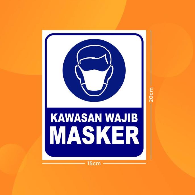 

Stiker K3 Kawasan Wajib Masker / Sticker HSE Wear Mask Area (Anti Air) t-bmbrother Segera Beli