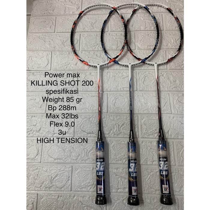 Raket Raket Badminton Power Max Killing Shot 200 High Tension 32Lbs Original