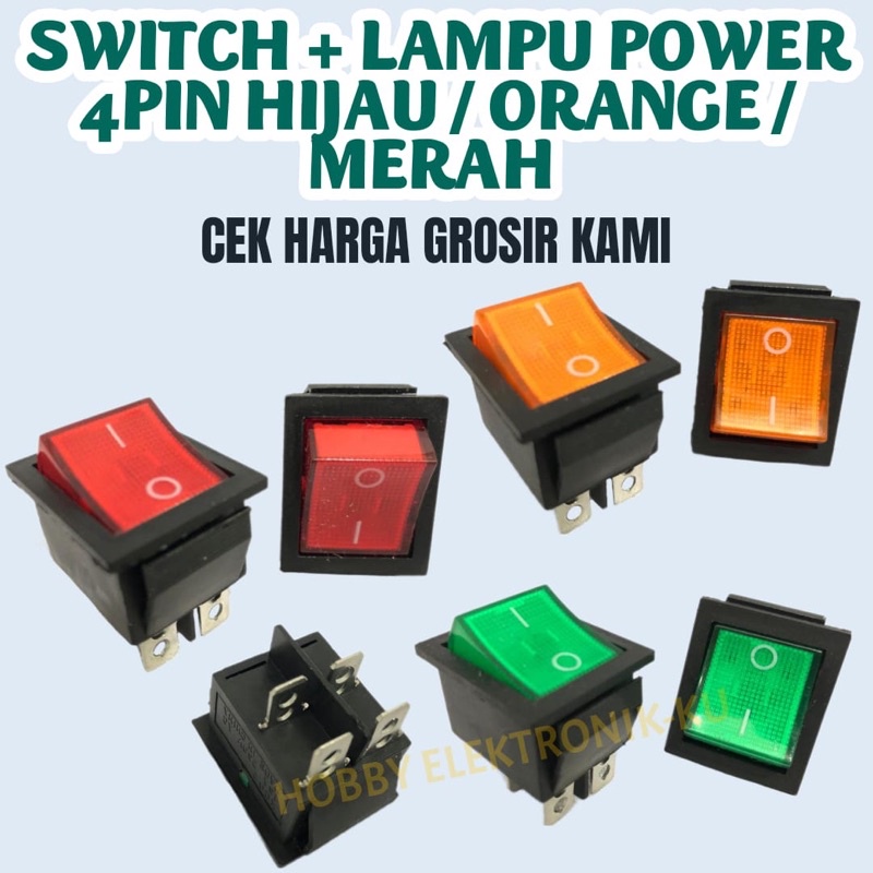 SWITCH + LAMPU POWER 4PIN HIJAU / ORANGE / MERAH