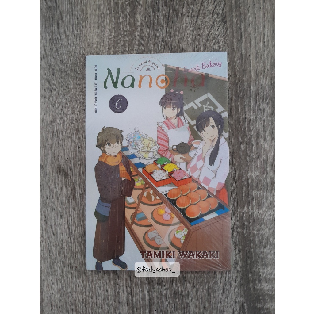 KOMIK NANOHA SWEET BAKERY VOL.6 [SEGEL DAN BARU]