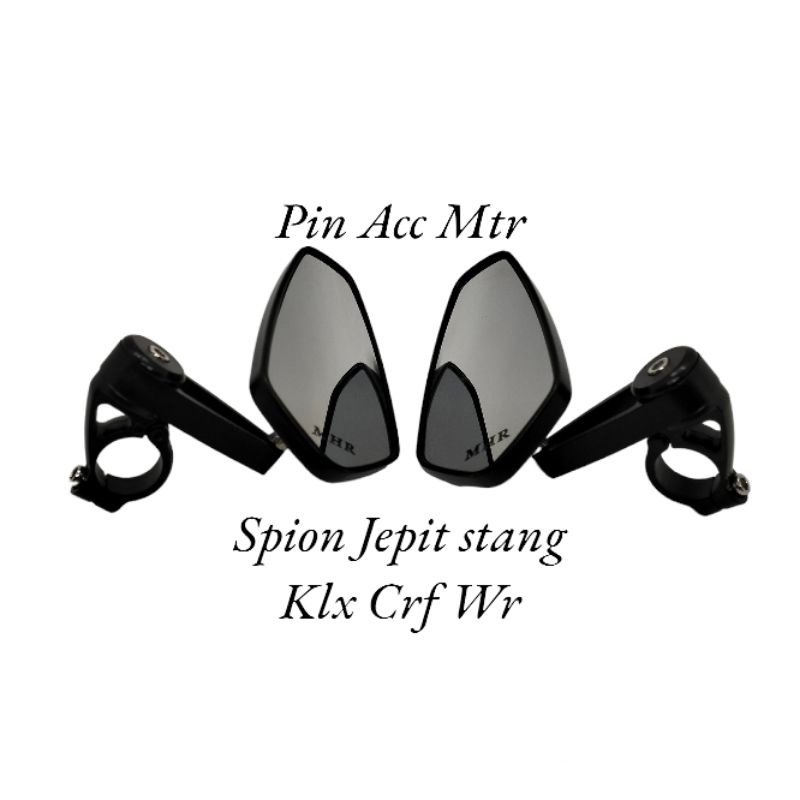 Spion Jepit Stang original MHR Kaca Bening Supermoto Klx150/CRF150/ WR Dreker/model OVAL kolong under mirror traill Cross Supermoto/XSR/Vixion Old New/W175/Byson/Tiger Old New Megapro Dill