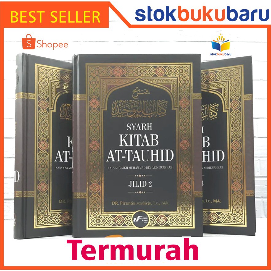 Paket Buku Syarah Kitab At-Tauhid - Dr Firanda Andirja MA