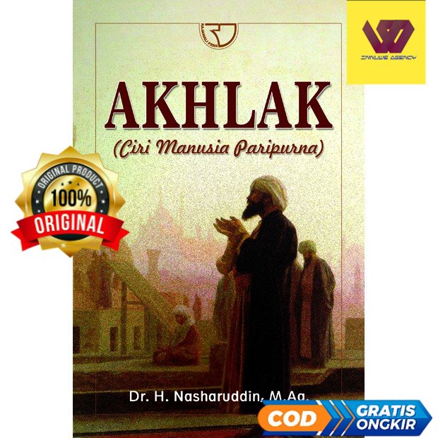 Akhlak (Ciri Manusia Paripurna) - Nasharuddin #01