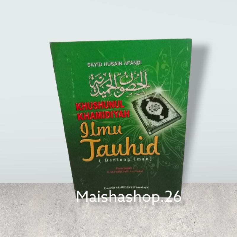 Kitab Khushunul Khamidiyah Ilmu Tauhid (Benteng Iman)