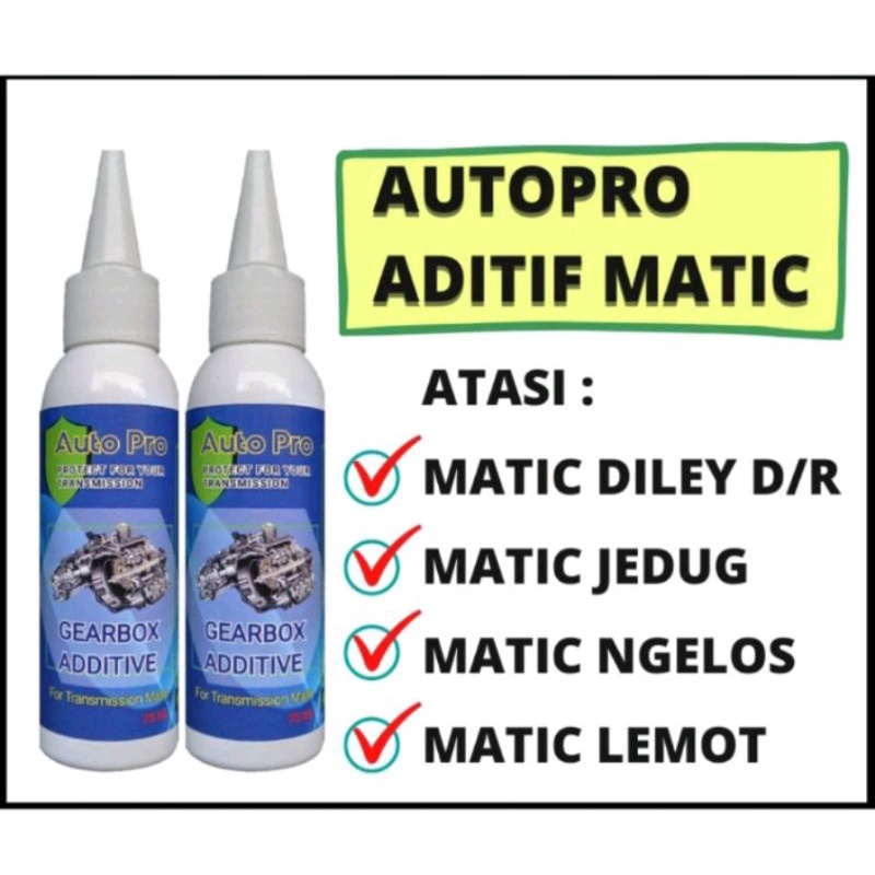 ADITIF MATIC Autopro Gearbox Additive 75ml CAIRAN ADITIF PELUMAS GEARBOX MATIC TRANSMISI