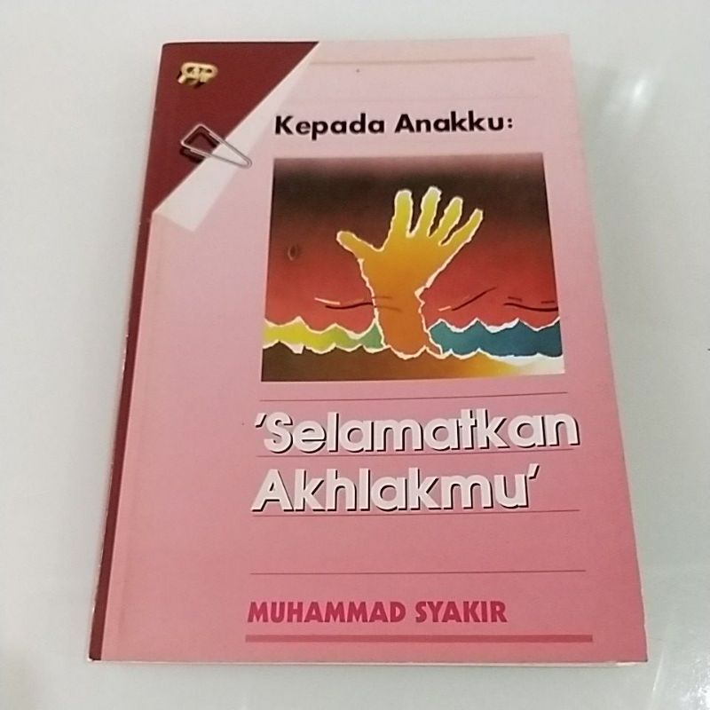 buku kepada anak ku selamat kan akhlak mu