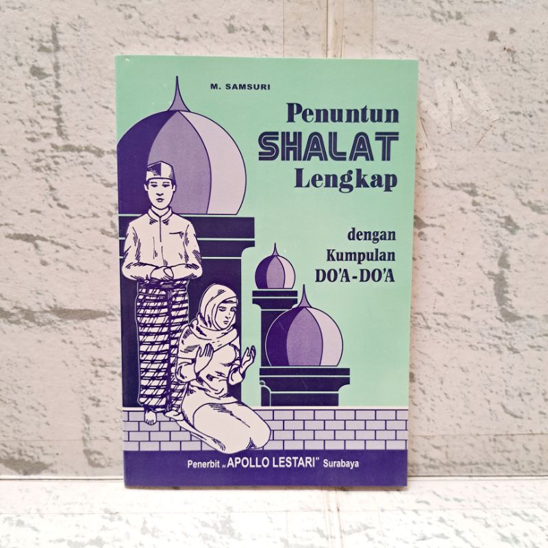 Penuntun Shalat Sholat Lengkap dengan kumpulan Doa Apollo
