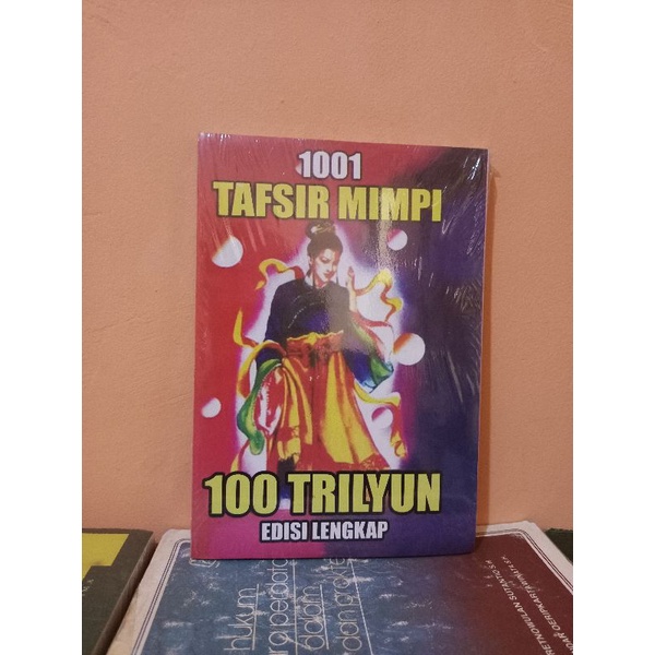 BUKU 1001 TAFSIR MIMPI 100 TRILYUN EDISI LENGKAP