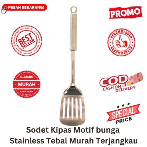 [BISA COD] DISKON Sodet Kipas Motif Bunga Stainless Tebal Murah Terjangkau Sodet Goreng Spatula Stai