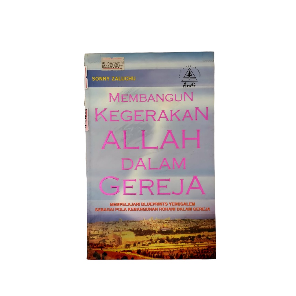 MEMBANGUN KEGERAKAN ALLAH DALAM GEREJA SONNY ZALUCHU MEMPELAJARI BLUEPRINTS YERUSALEM SEBAGAI POLA K