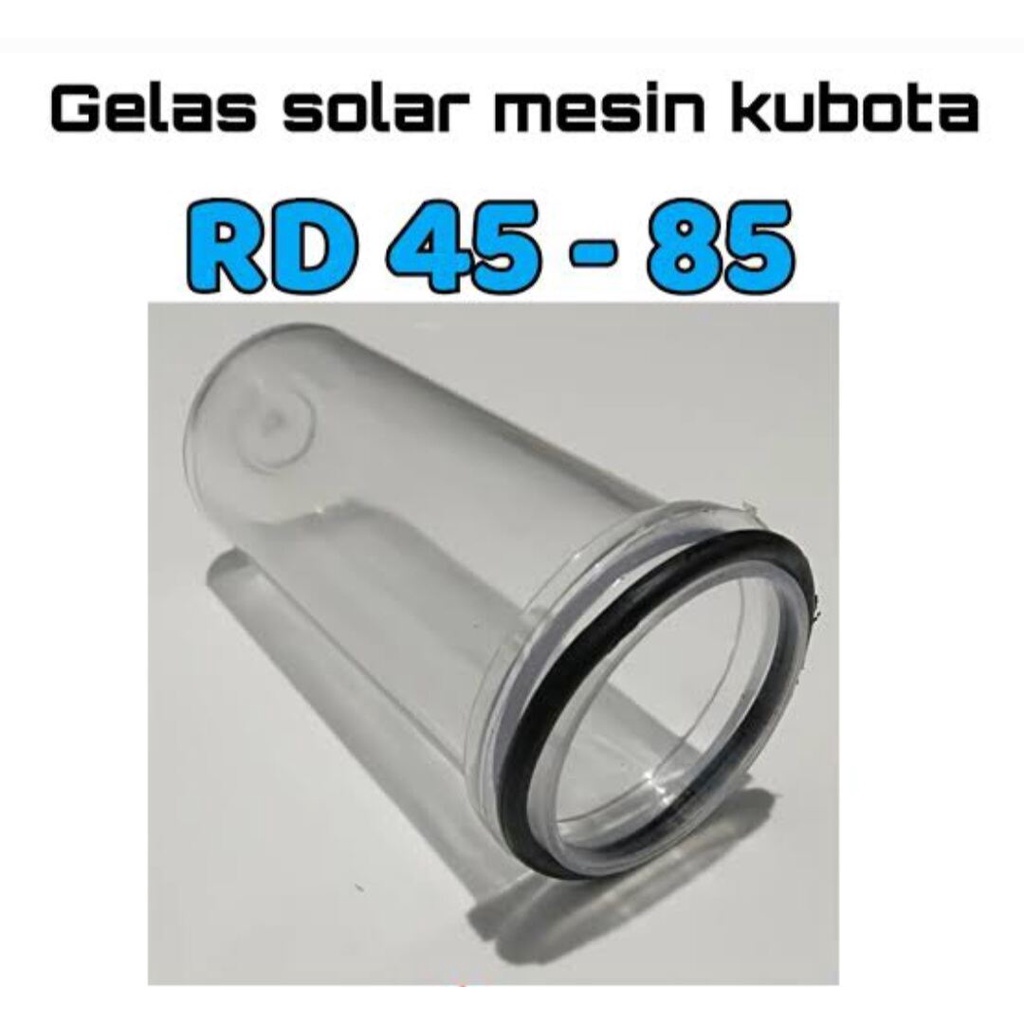 Gelas Solar Mesin Diesel Kubota RD 65 / 85