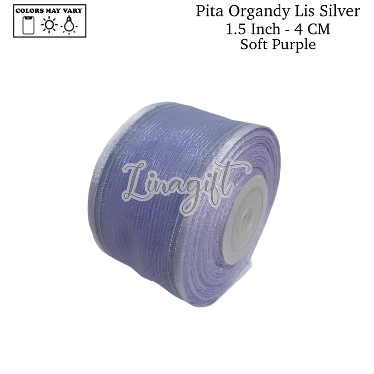 ( Rol 20 yard ) PITA ORGANDY LIS SILVER 1 IN ( 2.5 CM ) - GIFT RIBBON EXCLUSIVE 1 INCH 2.5 CM ( MADE IN TAIWAN ) PITA ORGANDI / ORGANZA / KADO / ELEGANT CLASSIC