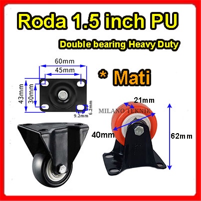 Roda PU 1.5 inch + Doubel Bearing (1set:4pcs MATI) caster Troli 1.5&quot;