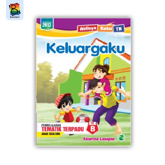 BUKU AKTIVITAS ANAK TK B- BUKU PELAJARAN TK B- SERI TEMATIK TERPADU TK