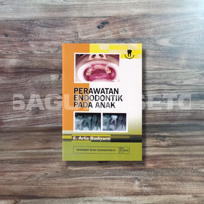 Buku Perawatan Endodontik Pada Anak / Kedokteran Gigi - Arlia