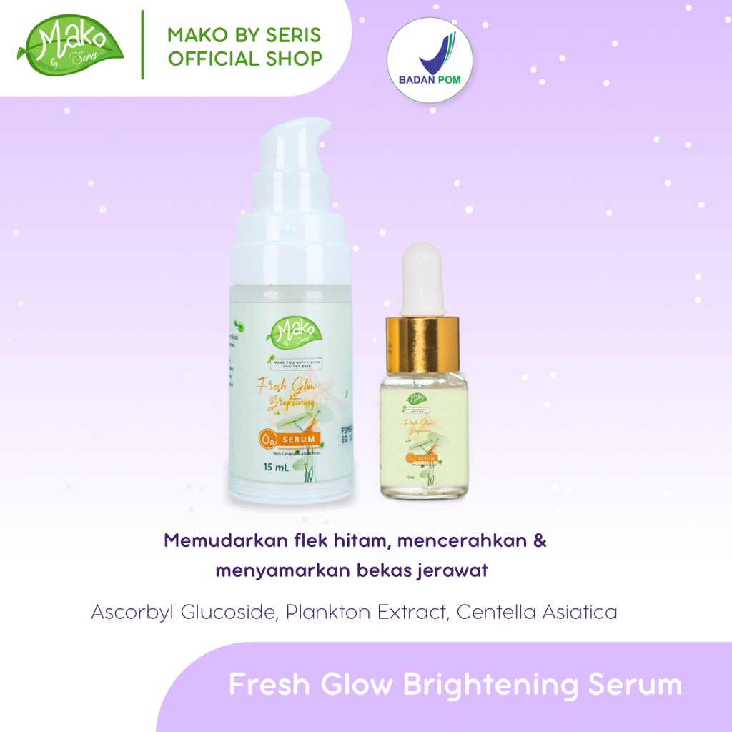 ✨ AKU MURAH ✨ MAKO Fresh Glow Brightening Serum 7,5 ML BPOM