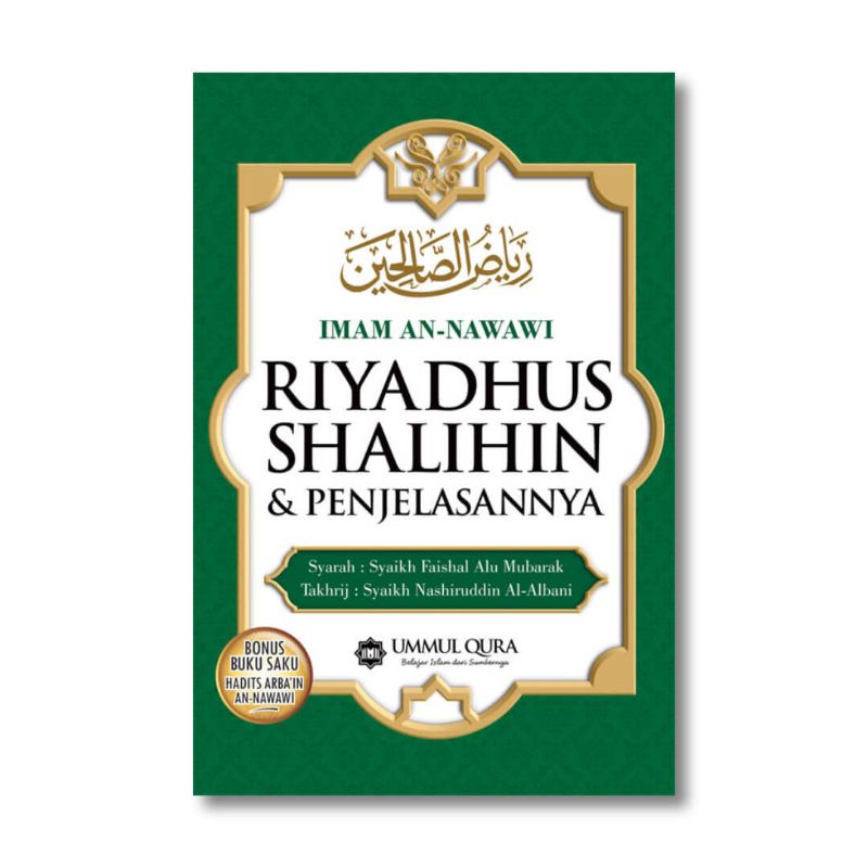 RIYADHUS SHALIHIN DAN PENJELASANNYA UMMUL QURA