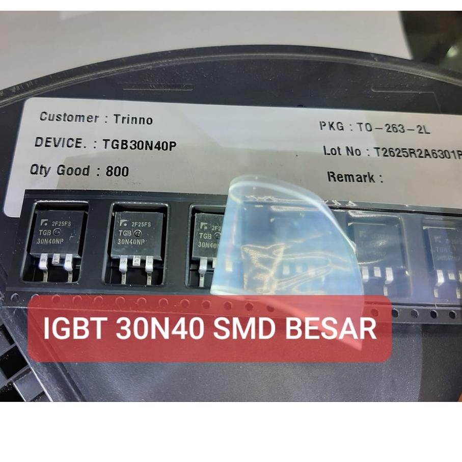 ⚡TOK SIAP 【COD IGBT 30N40 SMD BESAR ORIGINAL TBG30N40P