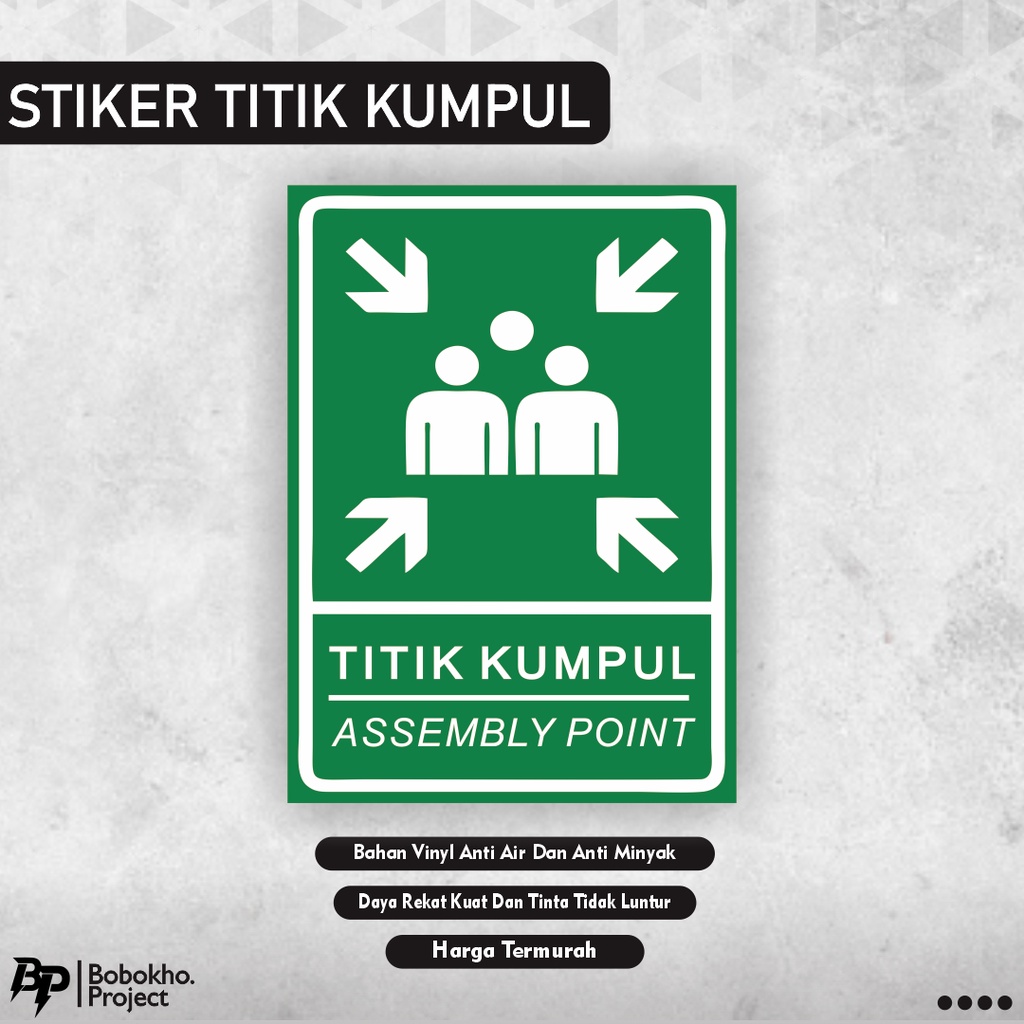 

Sign Sticker Titik Kumpul / sticker assembly point / stiker titik kumpul / stiker rambu / stiker peringatan