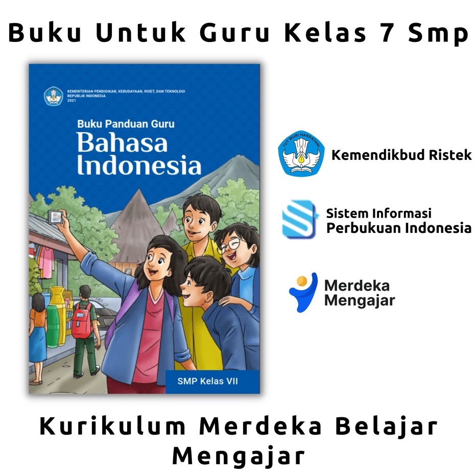 Buku Untuk Panduan Guru Bahasa Indoneisa Kelas 7 VII Smp/Mts Kurikulum Merdeka Belajar Mengajar Terb