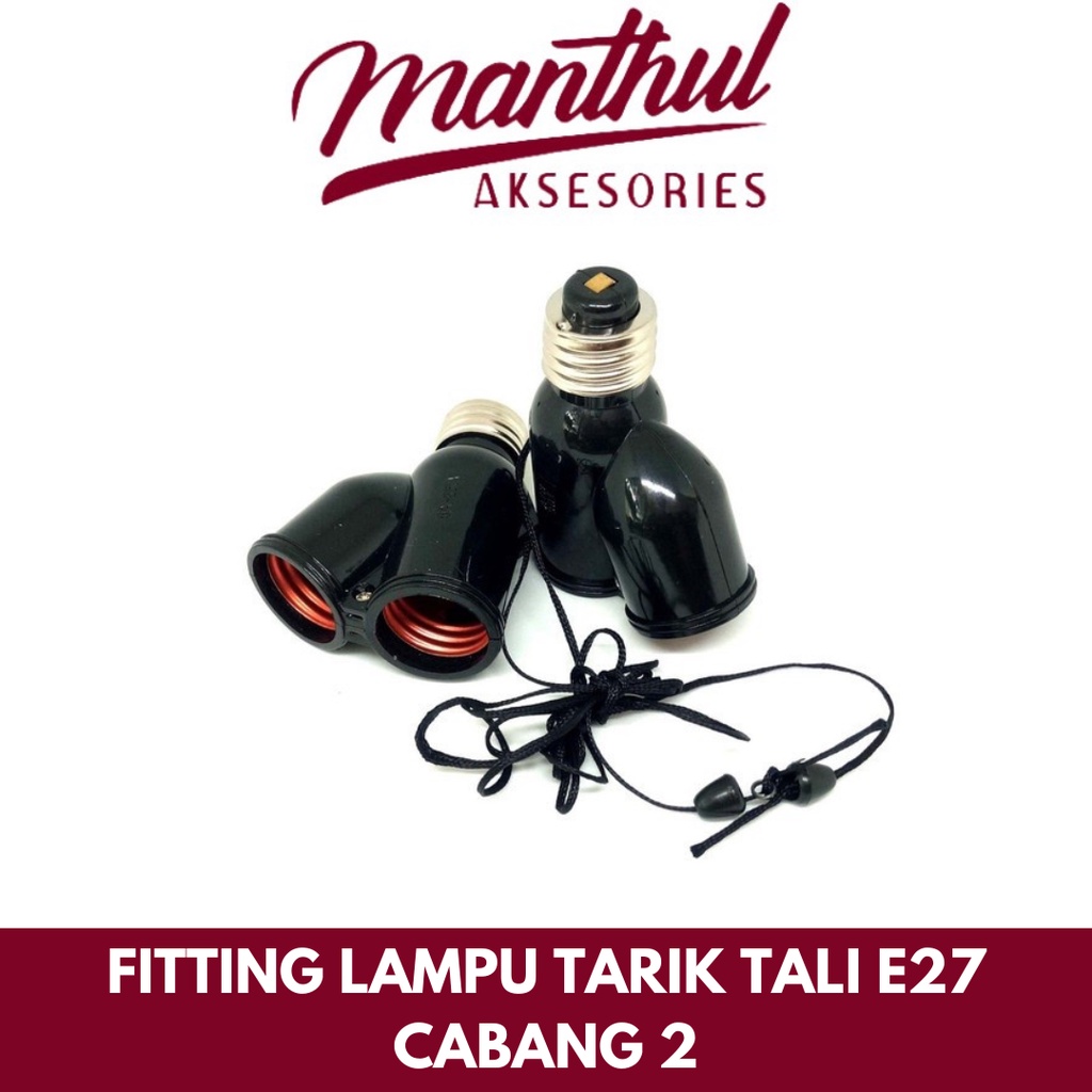 FITTING LAMPU TARIK TALI E27 CABANG 2