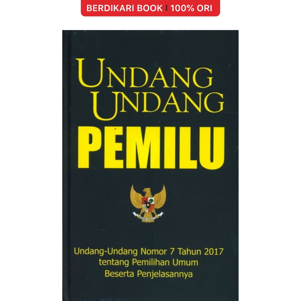 Jual Berdikari - Undang-Undang Pemilu: UU No 7 Th 2017 Tentang ...