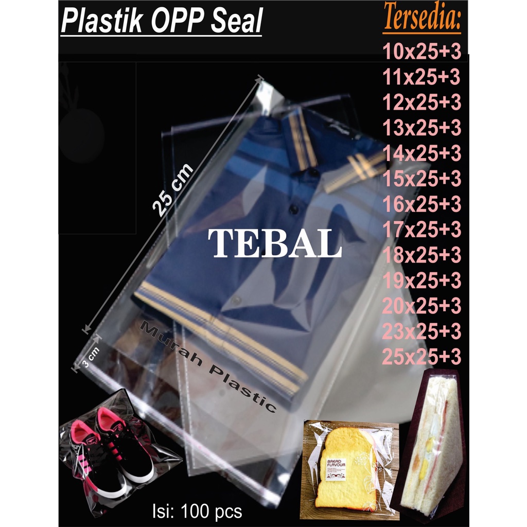 PLASTIK OPP TEBAL LEM 7X25; 10X25; 11X25; 12X25; 13X25; 14X25; 15X25; 16X25; 17X25; 18X25; 19X25;  20X25 23X25 25X25 ISI 100 PCS