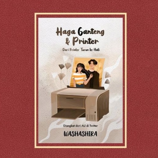 Novel Haga Ganteng & Printer