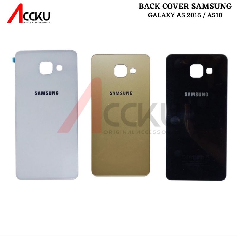 TUTUP BELAKANG SAMSUNG A5 2016 BACK DOOR SAMSUNG A510
