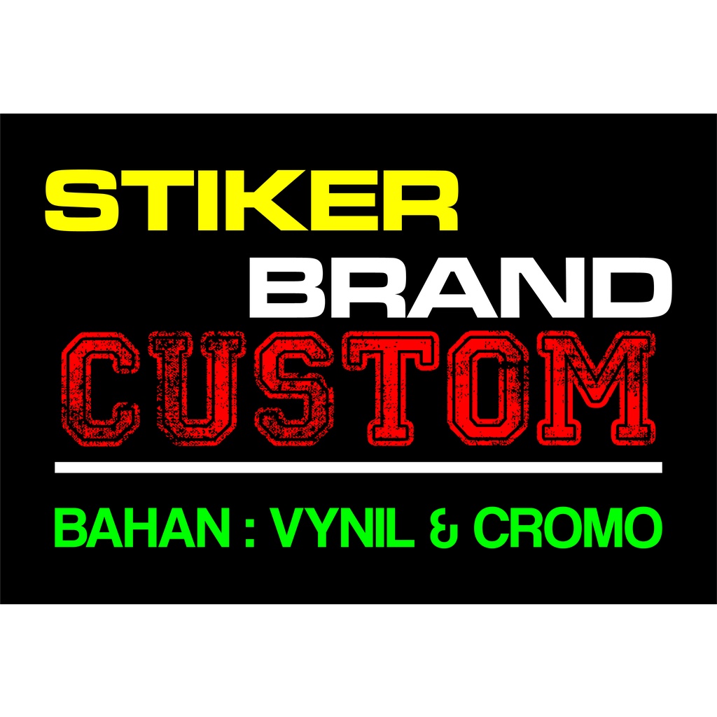 

CUSTOM STIKER VYNIL TINTA UV ANTI LUNTUR DESAIN BEBAS SUKA-SUKA