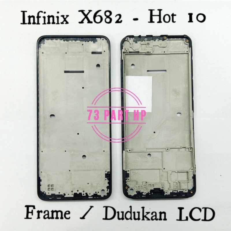 Original Frame Bezzel Tulang Tengah - Infinix X682 - Hot 10 - Bejel Bezel Dudukan Lcd & Mesin