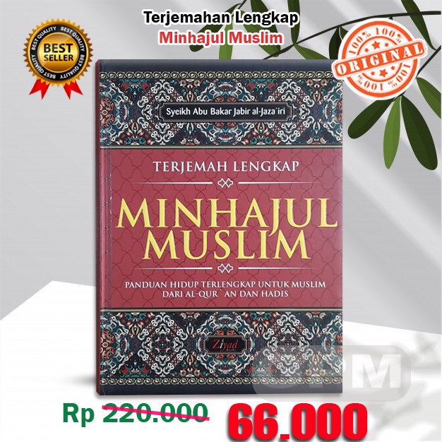 Kitab Minhajul Muslim Syaikh Abu Bakar Al-Jazairi Edisi Terjemahan Lengkap | Hard Cover | Ziyad Books