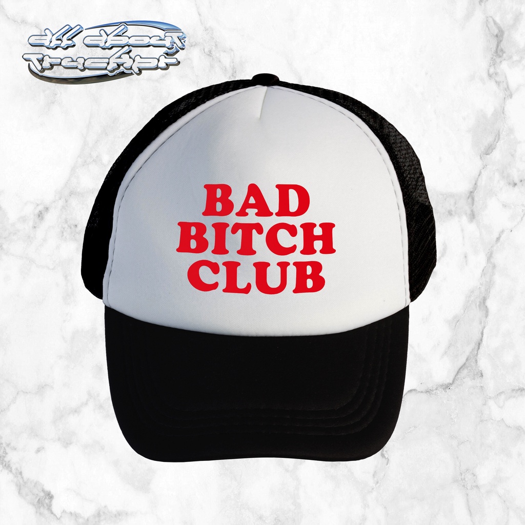 Bad B*tch Club | Trucker Hat | All About Trucker