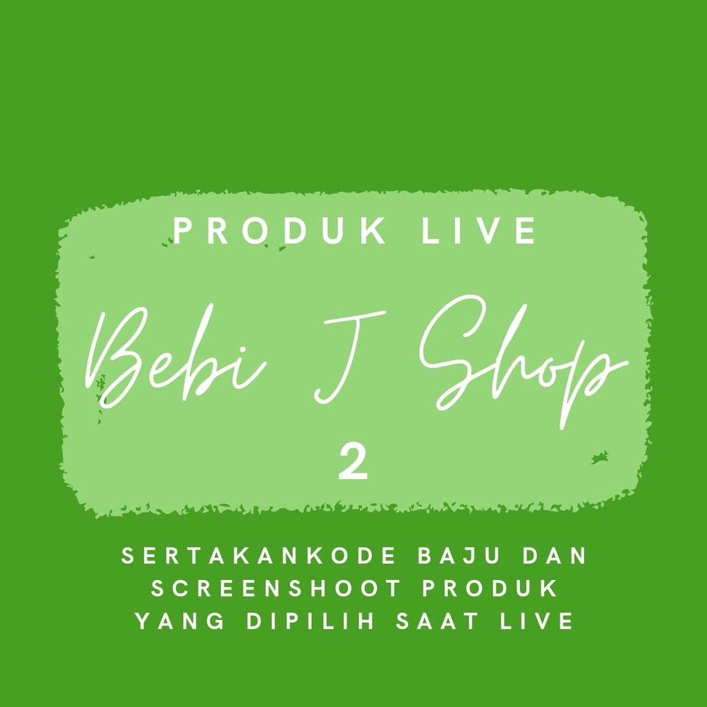 Produk Live Shopee Bebi J 2