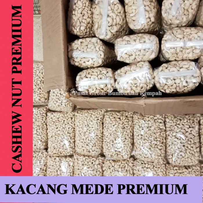 KACANG METE 1 KG / KACANG MEDE MENTAH SUPER SULAWESI / MEDE WONOGIRI