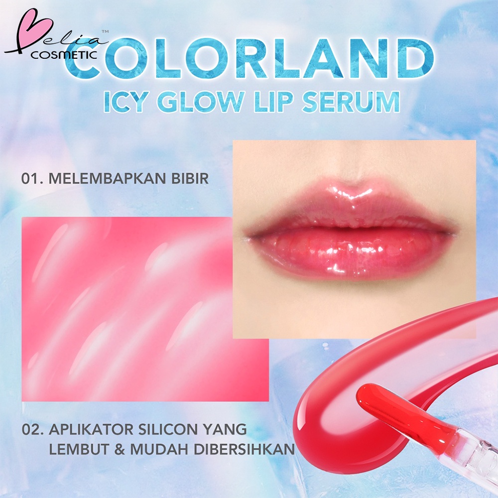 ❤ BELIA ❤ YOU Colorland Icy Glow Lip Serum | Serum Bibir | Vitamin E | Lip Balm | Pelembab Gloss Untuk Bibir Hitam | Lip Care | BPOM