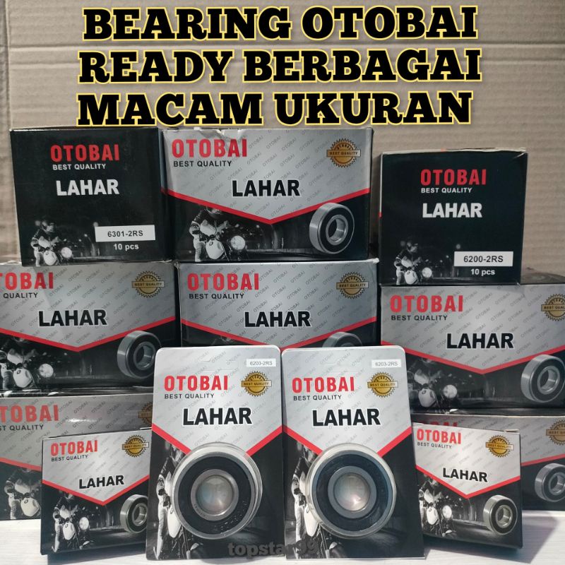 Kelahar Bearing Bering Laher lahar Otobai 6204 2RS 6301 2RS 6004 2RS 6300 2RS 6202 2RS 6200 2RS 6203 2RS 6201 2RS 6302 2RS Harga Satuan / 1Pcs