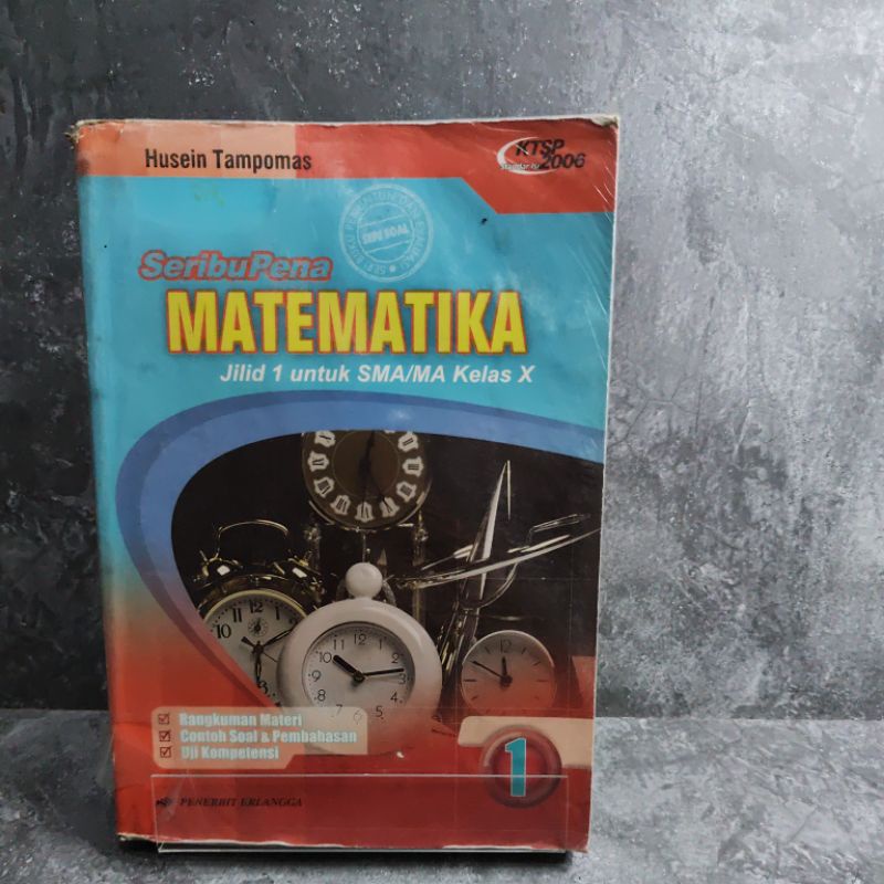 Buku SeribuPena Matematika kelas 10, X, SMA, KTSP 2006, Penerbit Erlangga, Husein Tampomas.