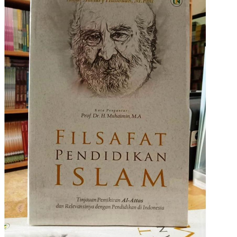Berkualitasオ Filsafat Pendidikan Islam Tinjauan Pemikiran - Al-Attas Albar Adetary Hasibuan .. ..