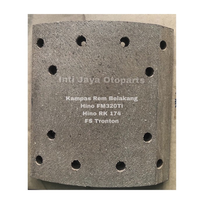 Kampas Rem (Brake Lining) Belakang Hino FM320TI , RK174, FS Tronton