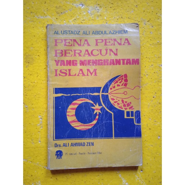 [Al-Ma'arif Bandung] Buku Agama Islam : Pena-Pena Peracun yang Menghantam Islam - Al Ustadz Ali Abdu