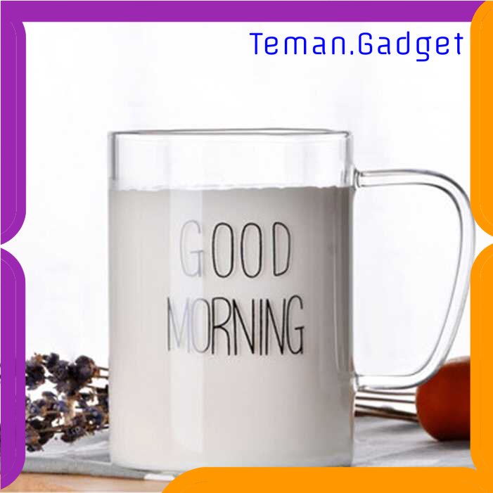TG - DPR One Two Cups Gelas Glass Coffee Mug Desain Good Morning 400 ml - MD19