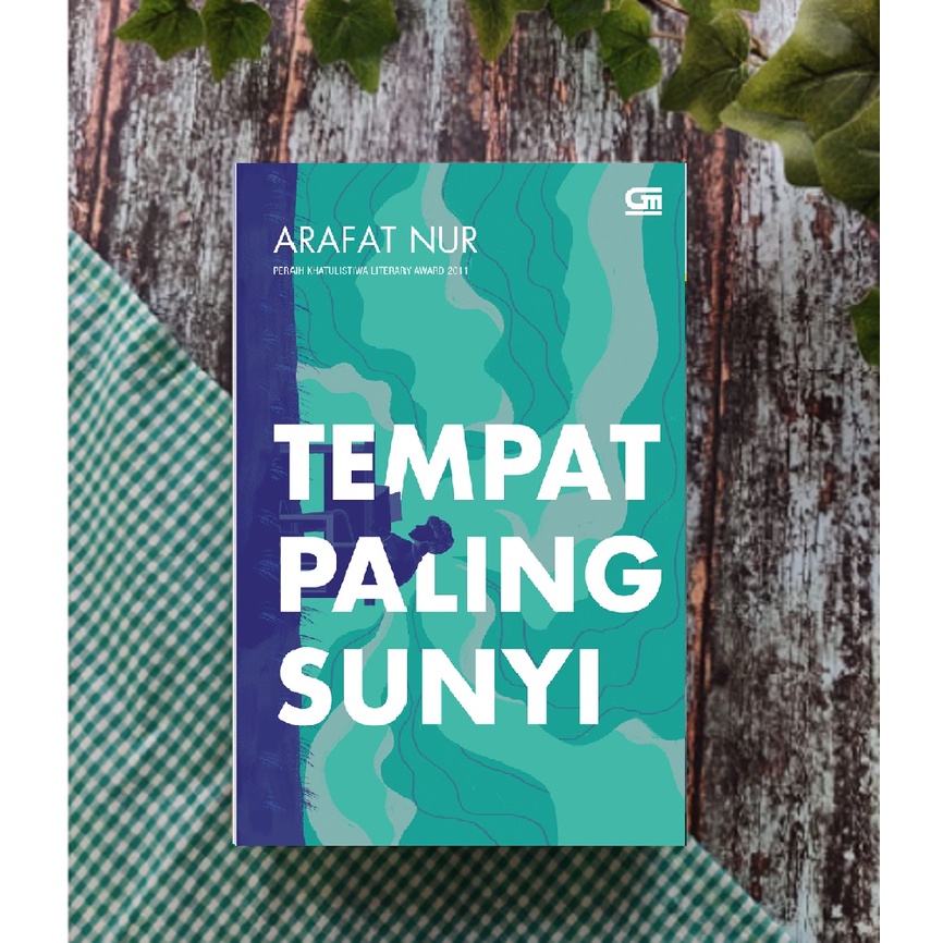 Arafat Nur - Tempat Paling Sunyi