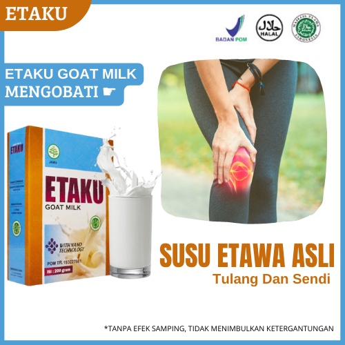 Susu Etaku Untuk Tulang Dan Sendi - Vitamin Tulang Dan Sendi - Suplemen Tulang Dan Sendi - Obat Tulang Keropos / Retak / Patah - Nyeri Sendi Lutut, Nyeri Otot Urat Dan Tulang