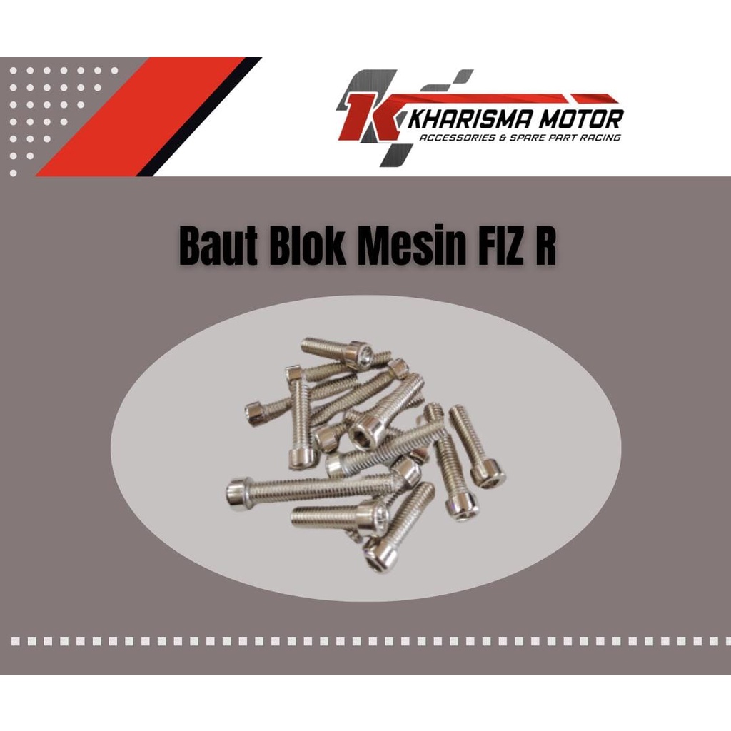 BAUT BLOK MESIN (BAUT BAK MESIN) FIZ R