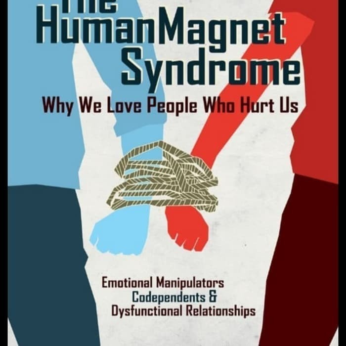 

Readers Collection-Pl_The Human Magnet Syndrome: Why We Love Prople Eho Hurt Us