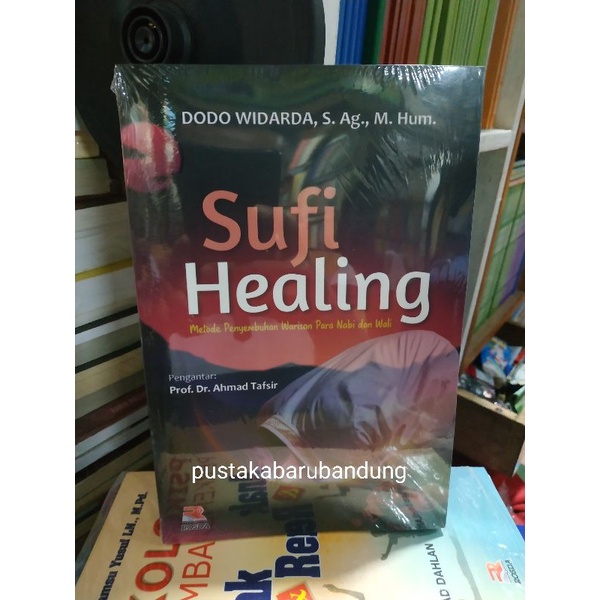 [Original] Buku Sufi Healing Metode Penyembuhan Warisan Para Nabi by Dodo Widarda SAg MHum