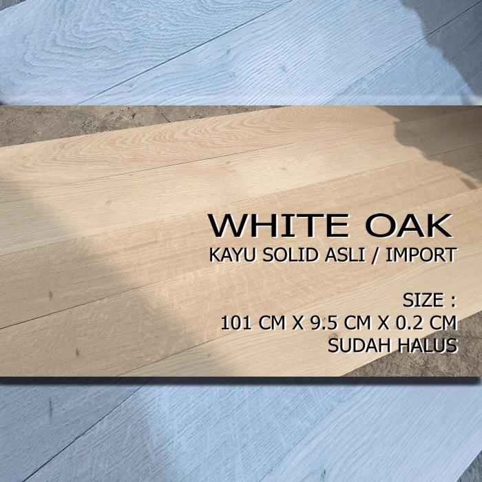 Tag [Eceran] Kayu Impor White Oak - Ori Usa. Lamellas / Veneers, Tebal 2Mm
