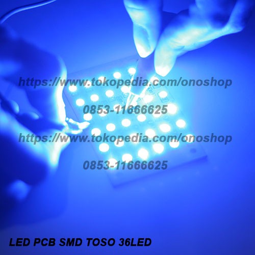 Led SMD PCB Toso 36 onosh00 Kualitas Baik